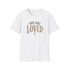 You Are Loved T-Shirt