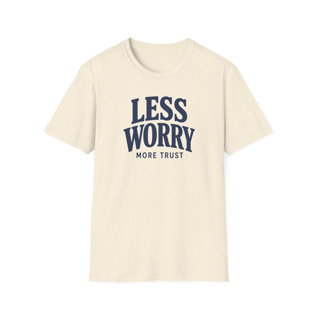 Less Worry More Trust T‑Shirt