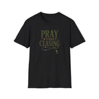 Pray Without Ceasing T-Shirt