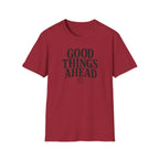 Good Things Ahead T‑Shirt