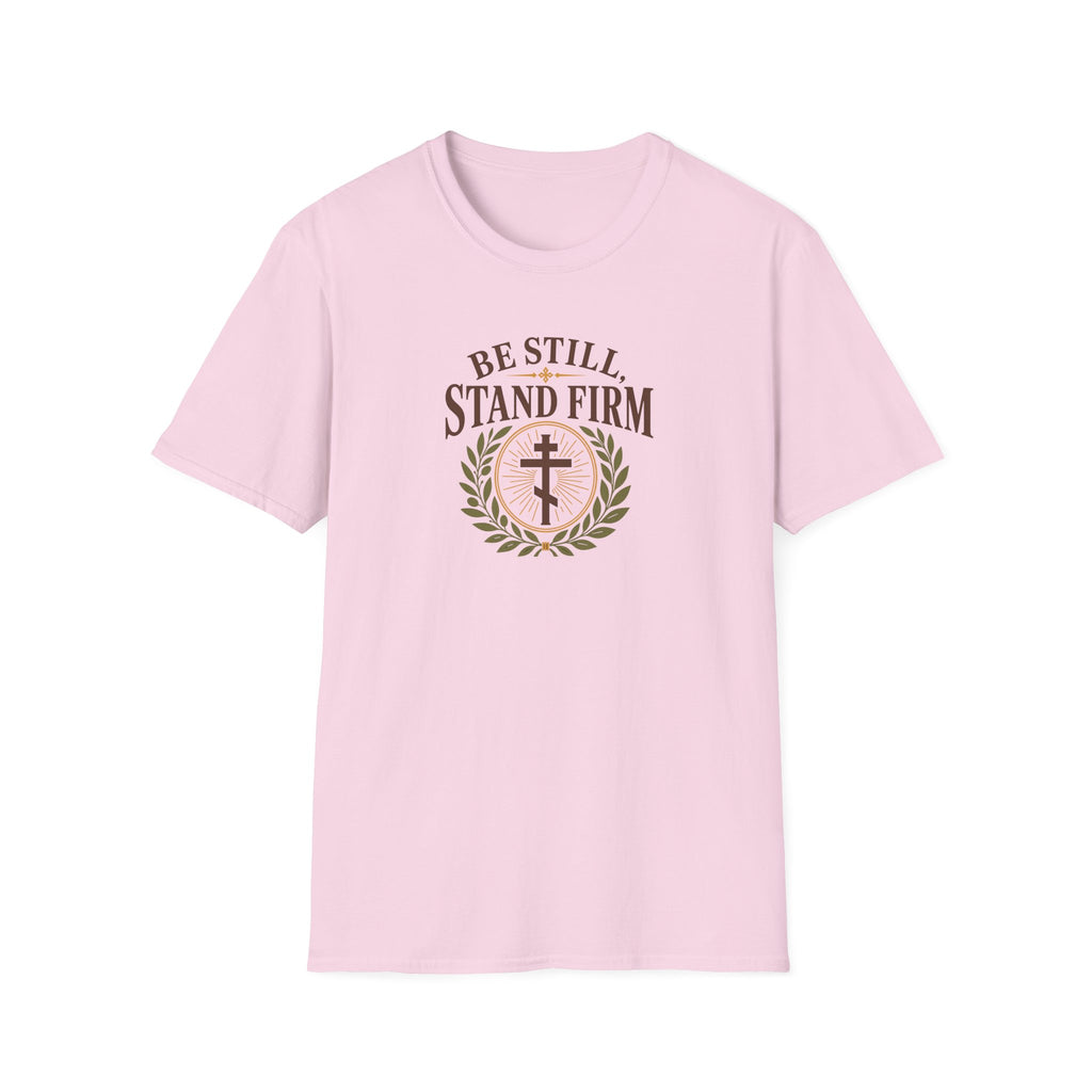 Be Still, Stand Firm T-Shirt