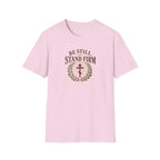 Be Still, Stand Firm T-Shirt