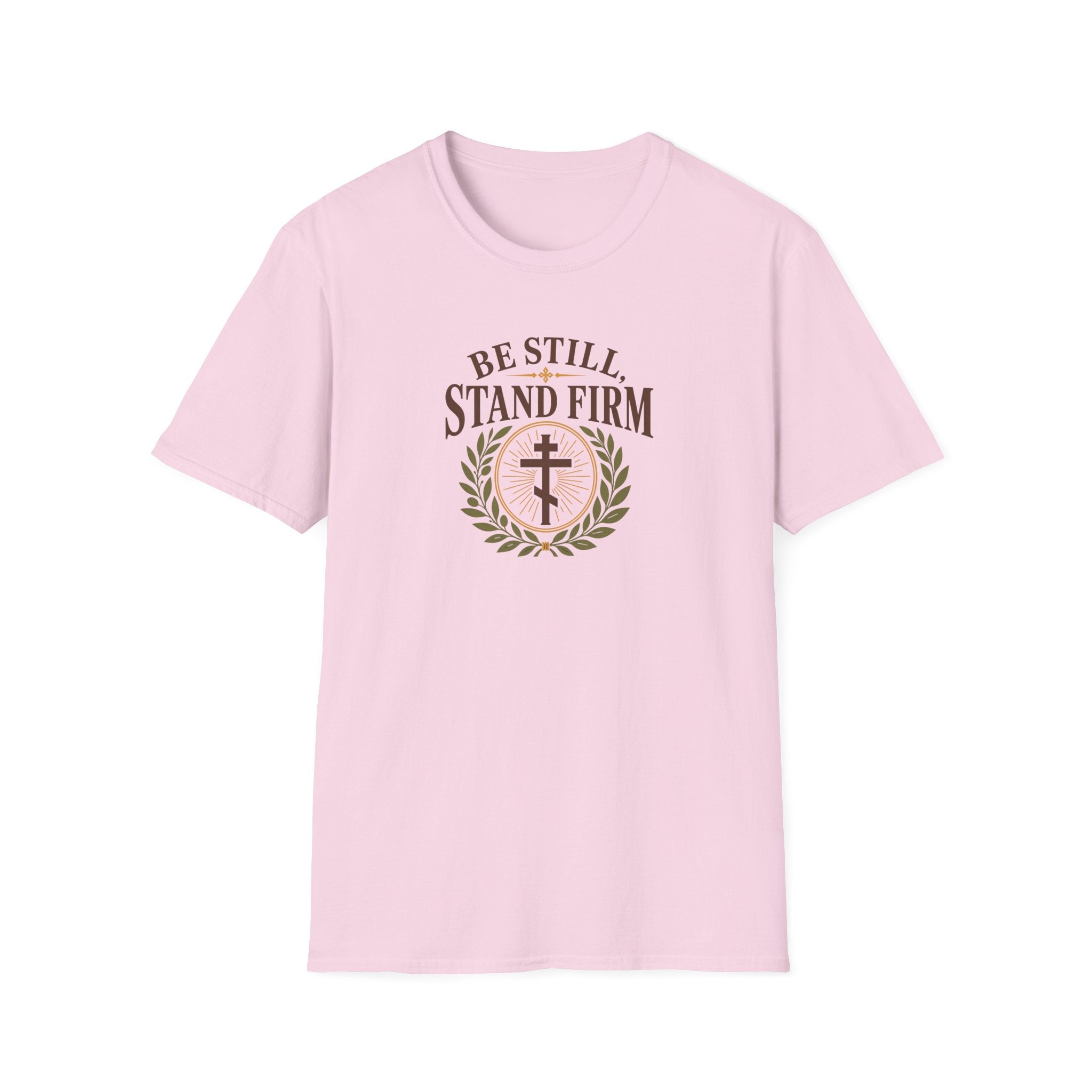 Be Still, Stand Firm T-Shirt