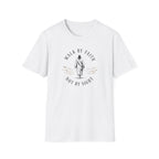 Walk By Faith T‑Shirt