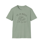 It Is Well With My Soul T-Shirt