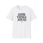 Good Things Ahead T‑Shirt