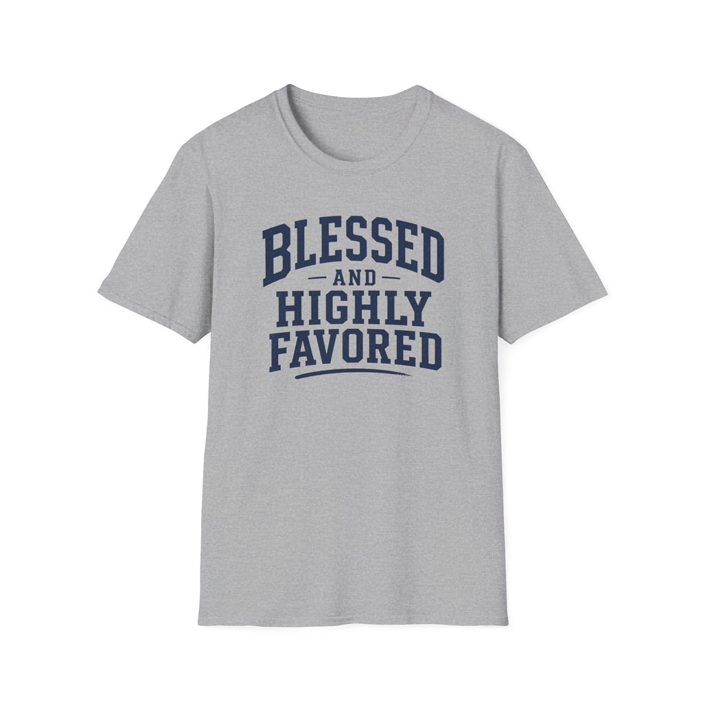 Blessed and Highly Favored T-Shirt