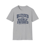Blessed and Highly Favored T-Shirt