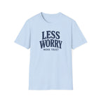Less Worry More Trust T‑Shirt