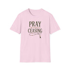 Pray Without Ceasing T-Shirt