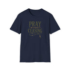 Pray Without Ceasing T-Shirt