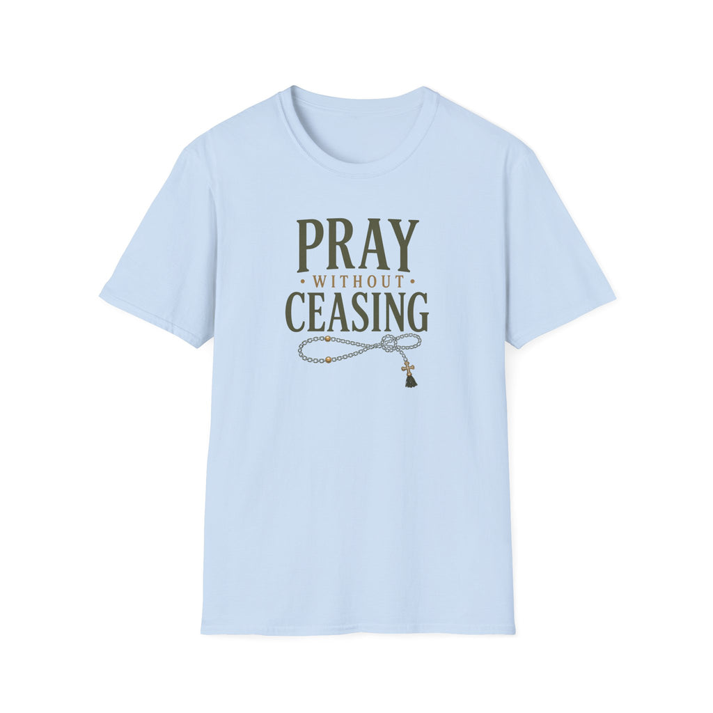 Pray Without Ceasing T-Shirt