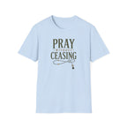 Pray Without Ceasing T-Shirt