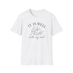 It Is Well With My Soul T-Shirt