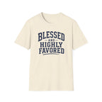 Blessed and Highly Favored T-Shirt