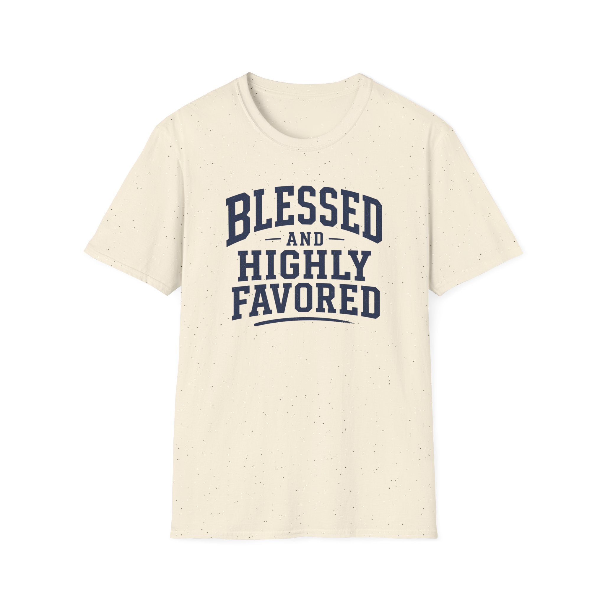 Blessed and Highly Favored T-Shirt