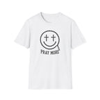 Pray More Smiley T-Shirt