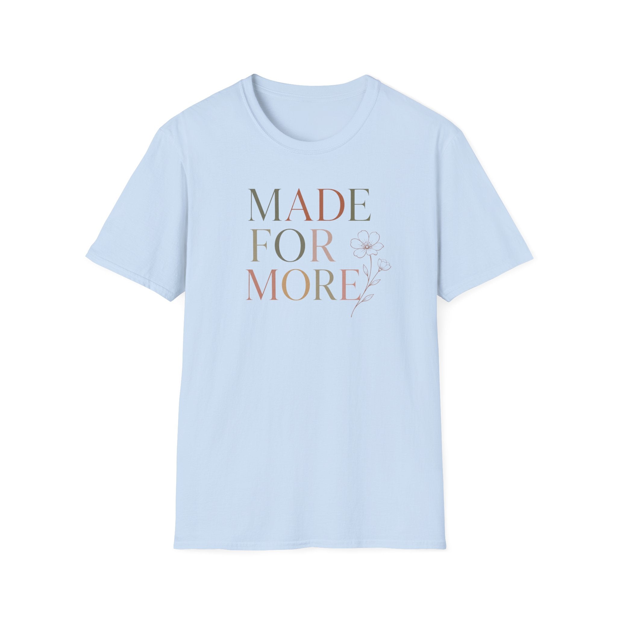 Made For More T-Shirt