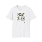 Pray Without Ceasing T-Shirt