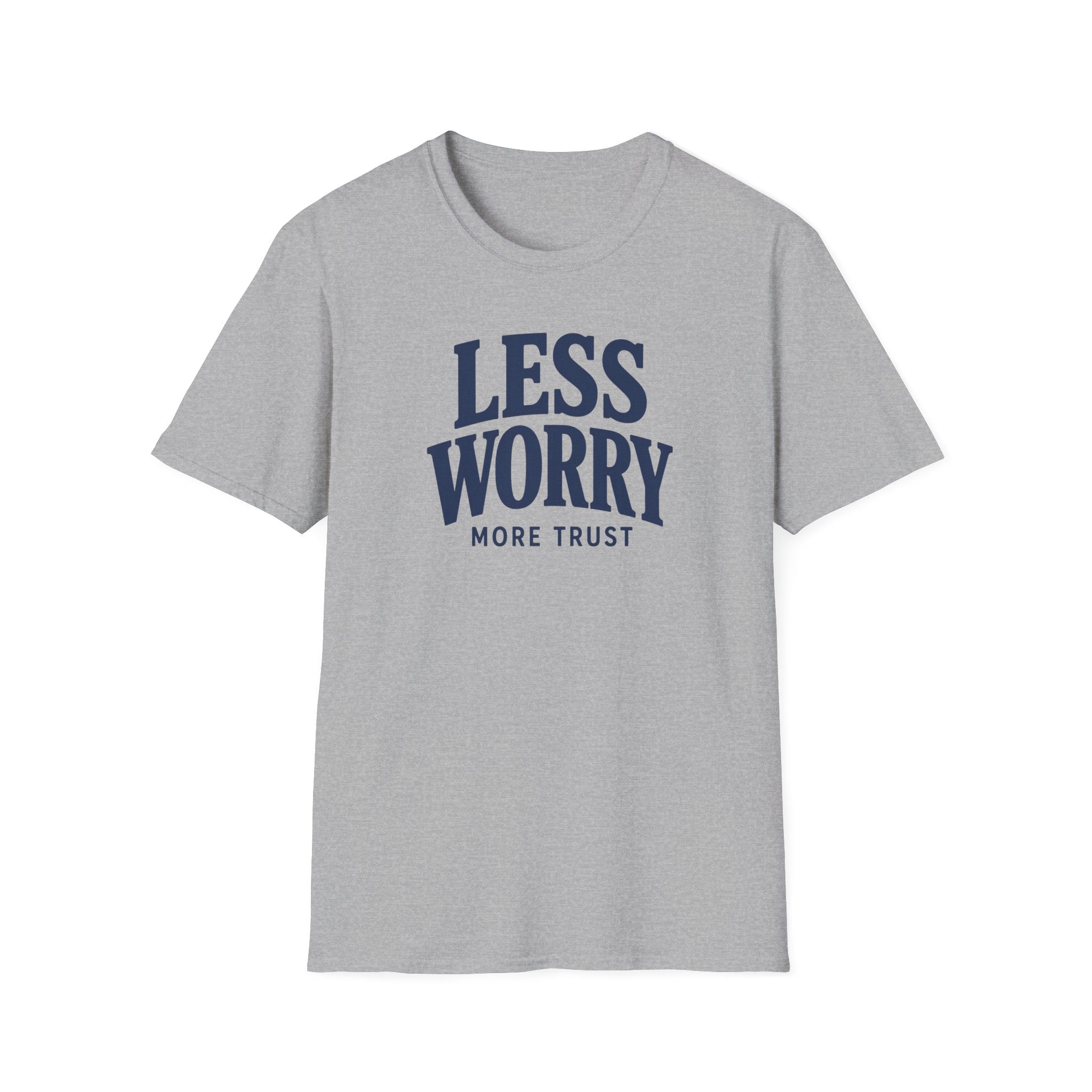 Less Worry More Trust T‑Shirt