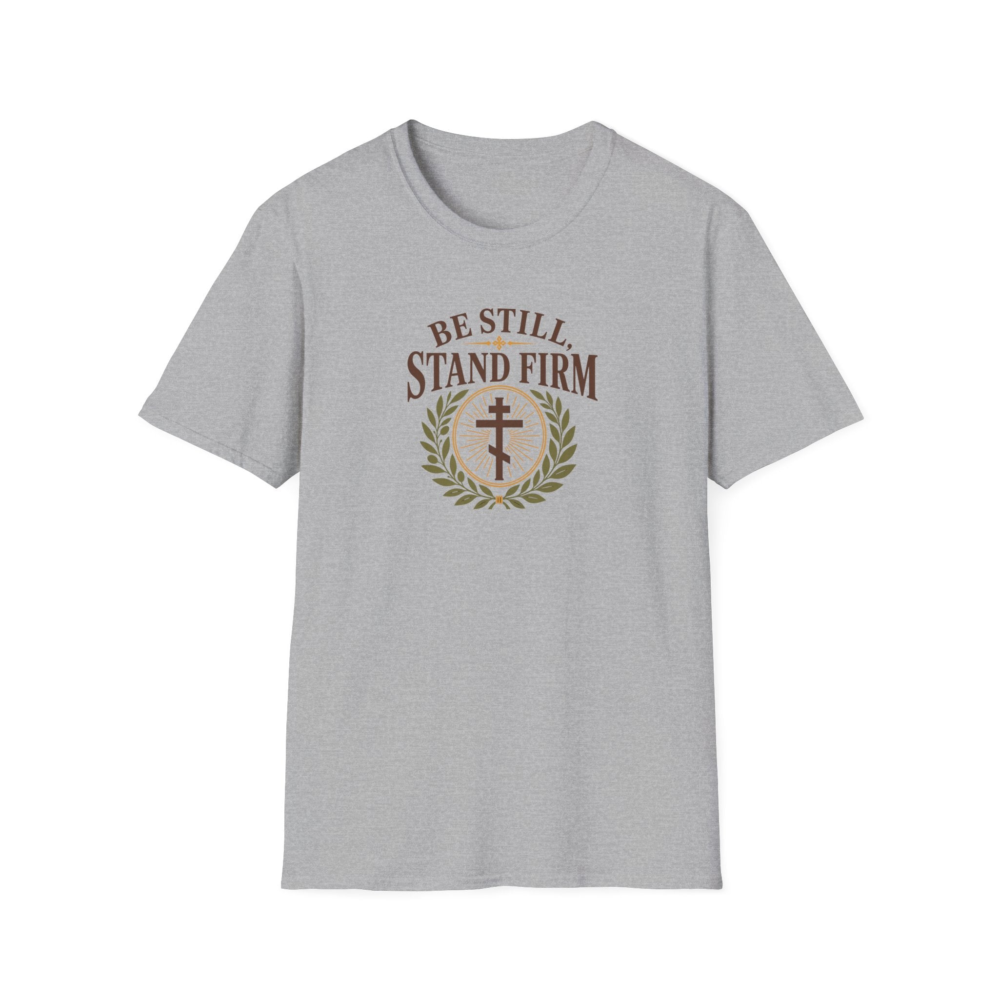 Be Still, Stand Firm T-Shirt