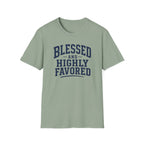 Blessed and Highly Favored T-Shirt