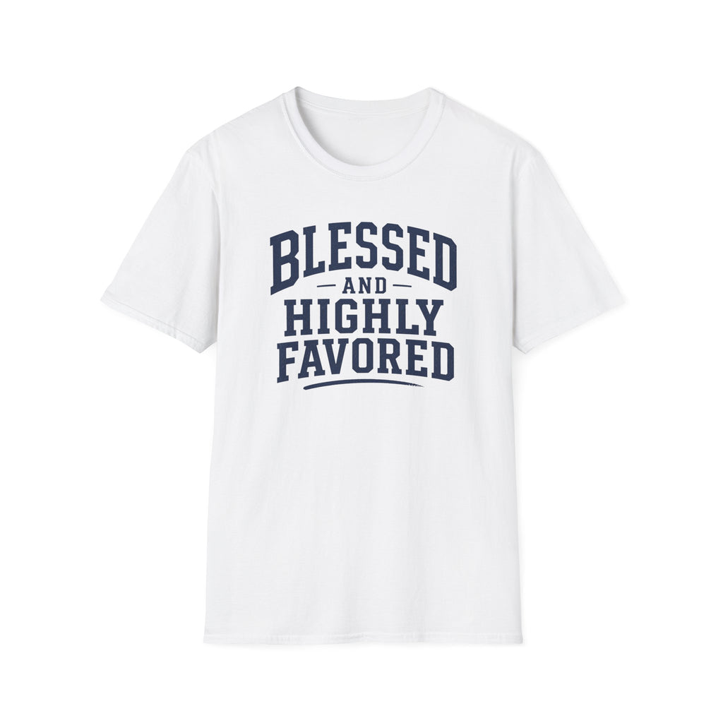 Blessed and Highly Favored T-Shirt
