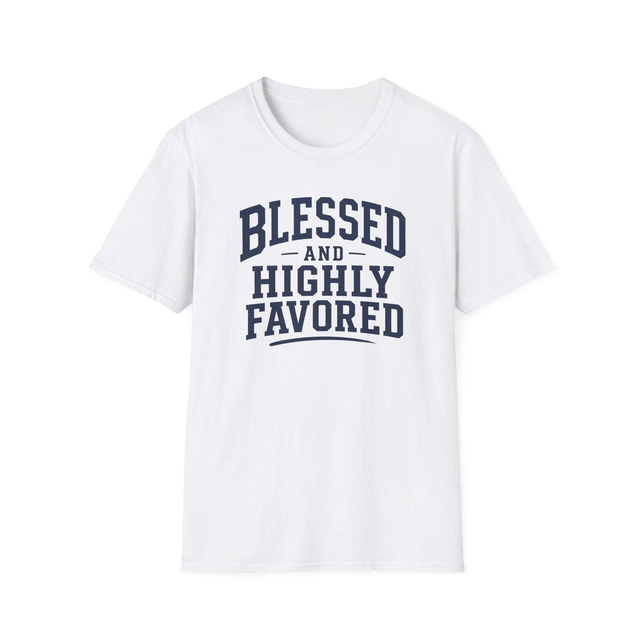 Blessed and Highly Favored T-Shirt