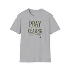 Pray Without Ceasing T-Shirt