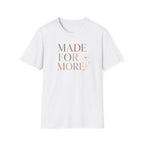 Made For More T-Shirt