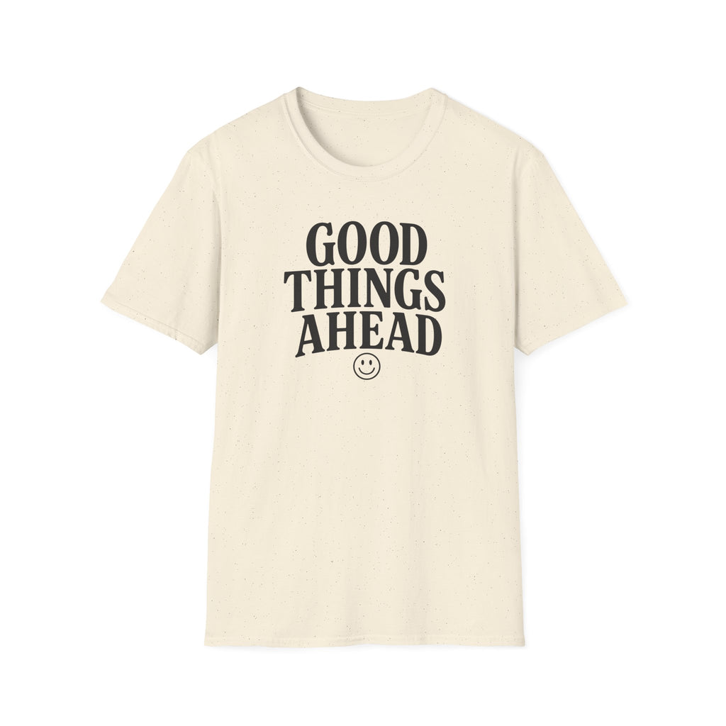 Good Things Ahead T‑Shirt