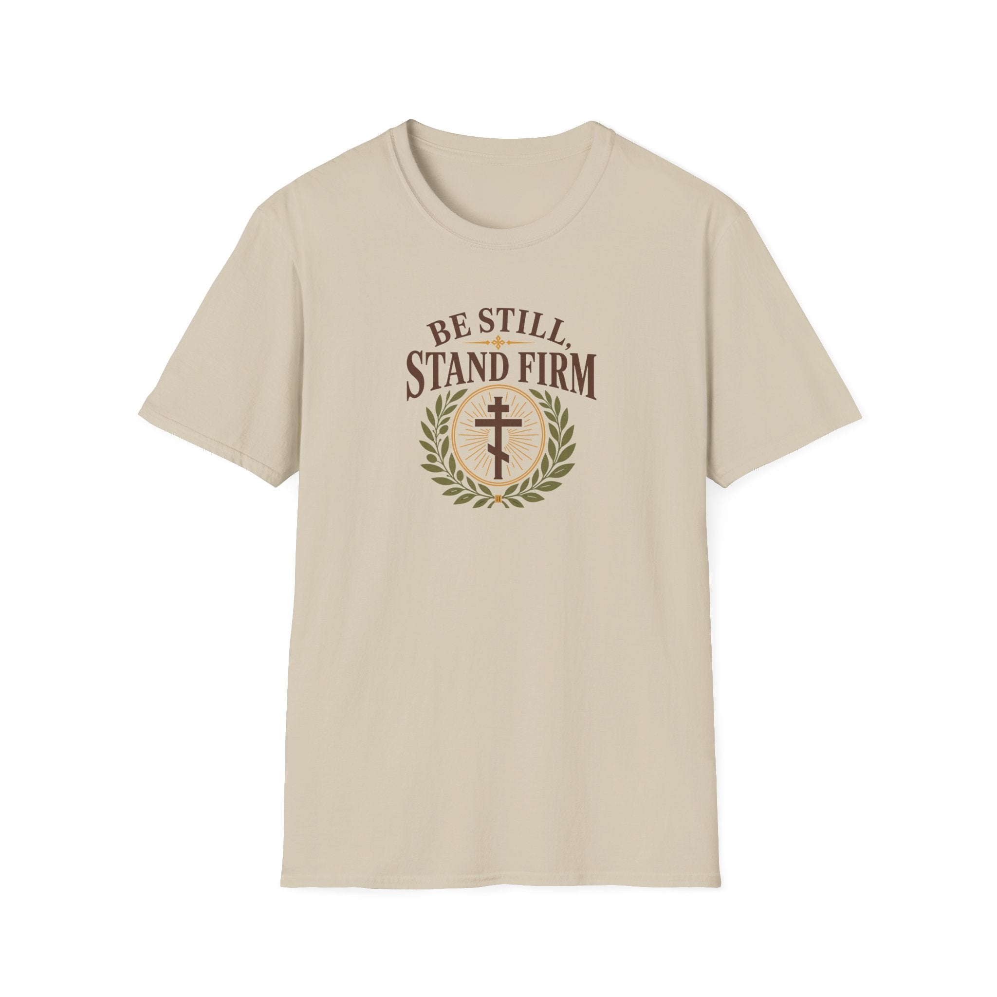 Be Still, Stand Firm T-Shirt