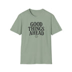 Good Things Ahead T‑Shirt
